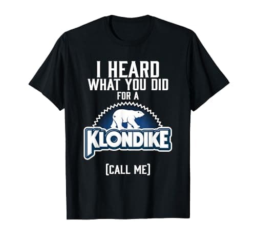 I Heard What You Did For A Klondike mockup 2