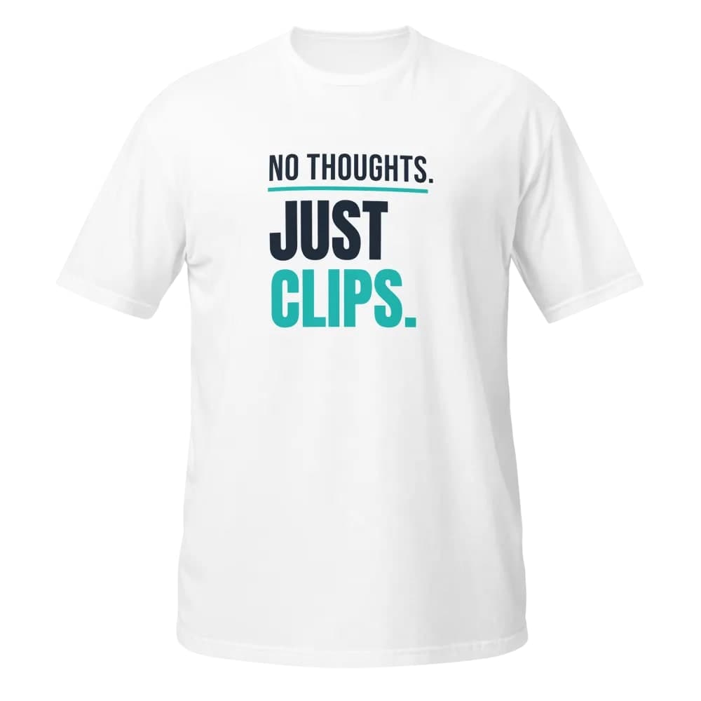 No Thoughts Just Clips t-shirt design