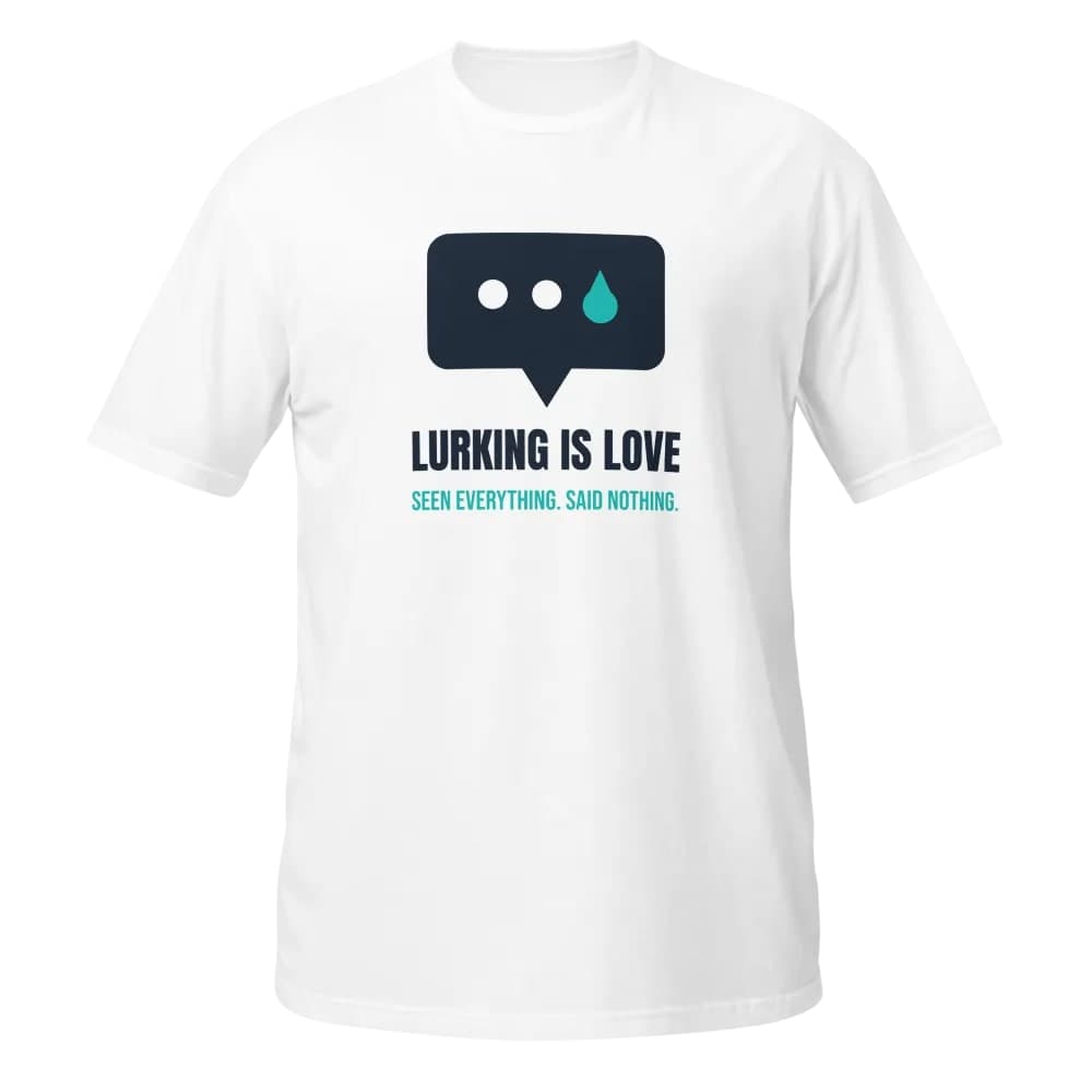Lurking Is Love t-shirt design