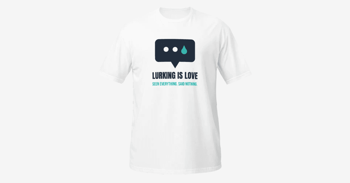Lurking Is Love mockup 3